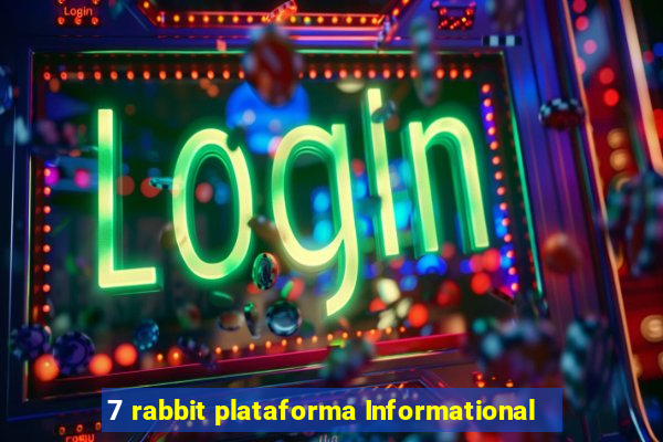 7 rabbit plataforma Informational